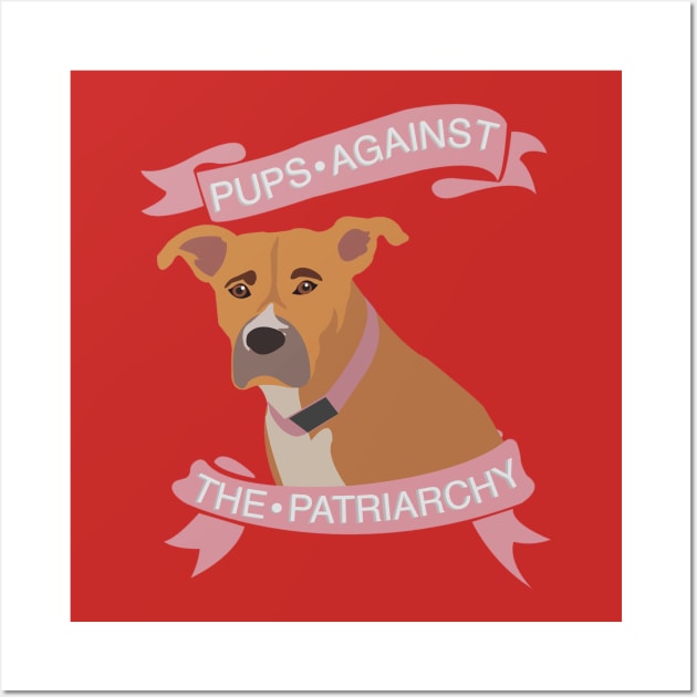 pups against patriarchy Wall Art by jangankangkung